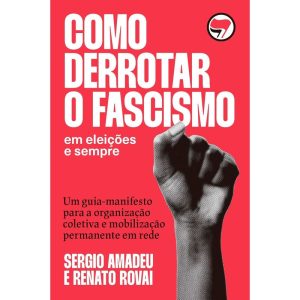 COMO DERROTAR O FASCISMO - VENETA