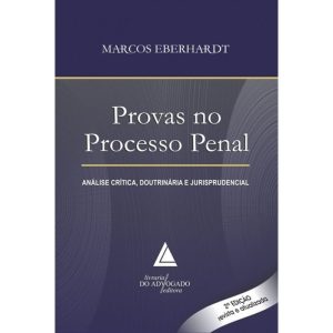 PROVAS NO PROCESSO PENAL - LIVRARIA DO ADVOGADO