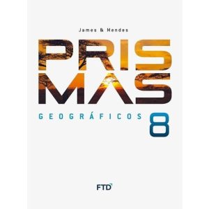 PRISMAS GEOGRÁFICOS 8º ANO - FTD - DIDÁTICOS