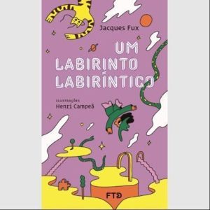 UM LABIRINTO LABIRÍNTICO - FTD - PARADIDÁTICOS