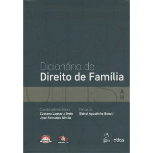 DICIONÁRIO DE DIREITO DE FAMÍLIA - VOL. 1 - ATLAS