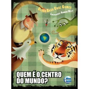 Quem é o centro do mundo? - ELEMENTAR PUBLICACOES EDITORA LTDA - ME