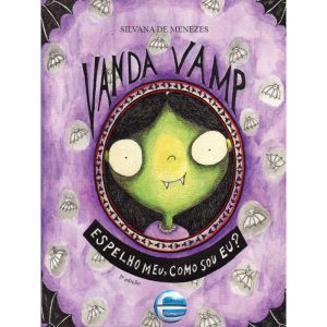 Vanda Vamp: Espelho meu, como sou eu? - ELEMENTAR PUBLICACOES EDITORA LTDA - ME
