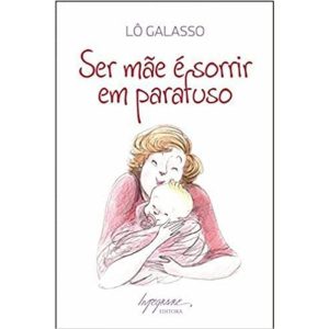 SER MAE E SORRIR EM PARAFUSO - 1 - INTEGRARE EDITORA
