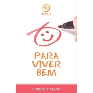 PARA VIVER BEM... - BOA NOVA EDITORA