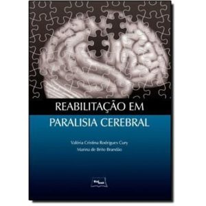 REABILITACAO EM PARALISIA CEREBRAL - 1 - MEDBOOK EDITORA CIENTIFICA