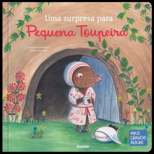 UMA SURPRESA PARA PEQUENA TOUPEIRA - AUZOU