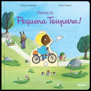 VAMOS LÁ, PEQUENA TOUPEIRA! - AUZOU