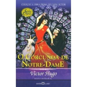 CORCUNDA DE NORTE-DAME, O - COL. A OBRA-PRIMA DE C - MARTIN CLARET