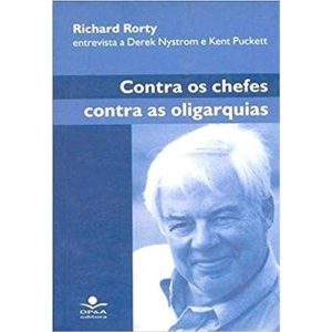 CONTRA OS CHEFES, CONTRA AS OLIGARQUIAS - RICHARD  - DPA