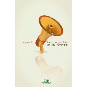 Perfil do pregador, o - edição revisada - VIDA NOVA EDITORA